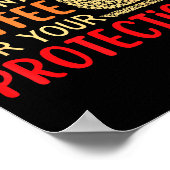 I Drink Coffee For Your Protection Poster (Ecke)