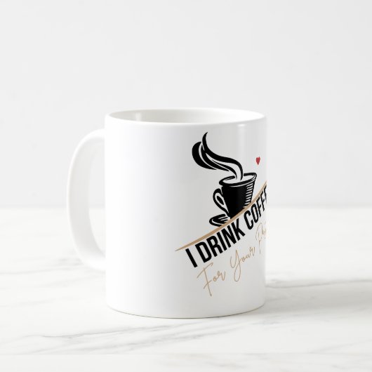 I Drink Coffee For Your Protection Tee Funny Retro Kaffeetasse (Vorderseite Links)