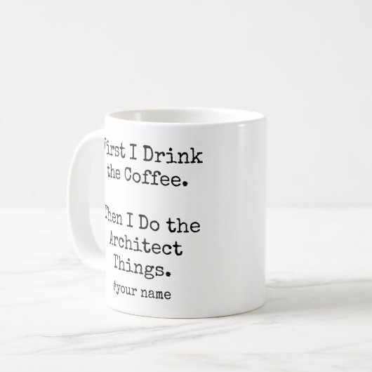 I Drink Coffee Then I Do the Architect Things fun Kaffeetasse (Vorderseite Links)