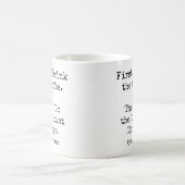 I Drink Coffee Then I Do the Dentist Things funny Kaffeetasse (Mittel)