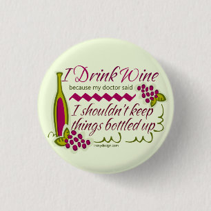 I Drink Wine Funny Quote Button