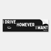 I Drive However I Want Sassy Saying Statement Autoaufkleber (Vorne)