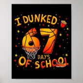 I Dunked 67 Days Of School Basketball Boys Kids  Poster (Vorne)