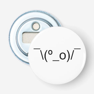 I Dunno LOL Ø\(º_o)/ Ø Emoticon Japanisch Kaomoji Flaschenöffner