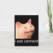 I Eat Cement Cursed Cat Funny Oddly Specific Meme Karte (Vorderseite)