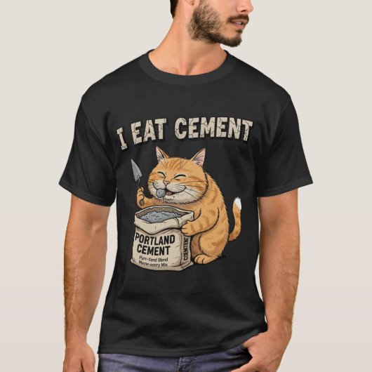 I Eat Cement Funny Cat Construction Funny Cat Meme T-Shirt (Vorderseite)