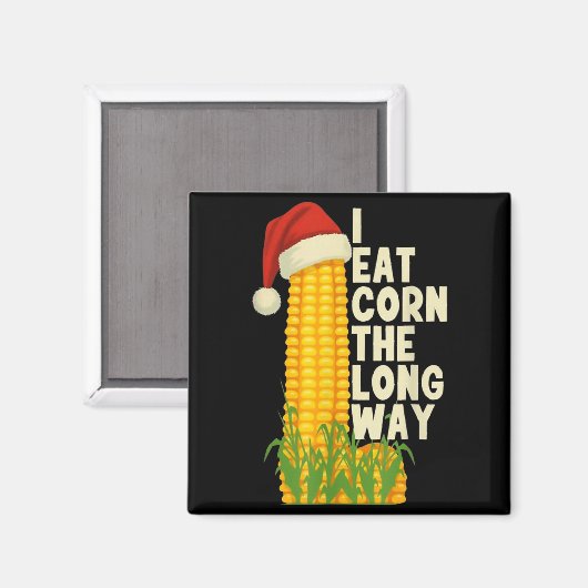 I Eat Corn The Long Way Funny Christmas  Magnet (Vorderseite/Rückseite)
