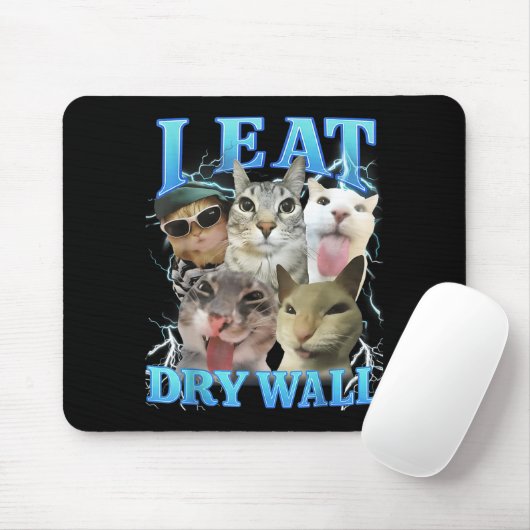 I Eat Dry Wall Funny Cat Meme  Mousepad (Mit Mouse)