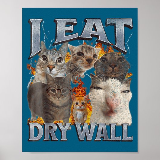 I Eat Drywall Funny Cat Meme Bootleg Graphic  Poster (Vorne)