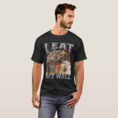 I Eat Drywall Funny Cat Meme Bootleg Graphic  T-Shirt (Vorne ganz)