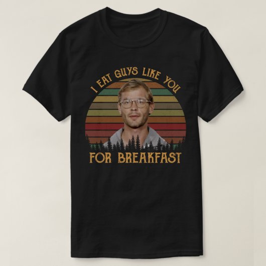 I Eat Guys Like You Horror Breakfast Quote Tee (Design vorne)