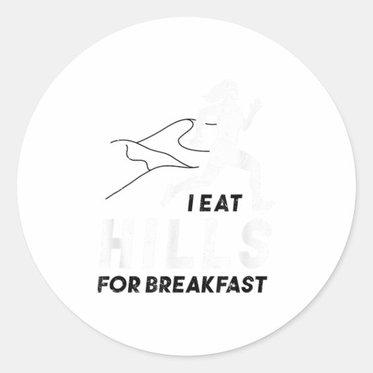 I Eat Hills For Breakfast Motivational Running Quo Runder Aufkleber (Vorderseite)