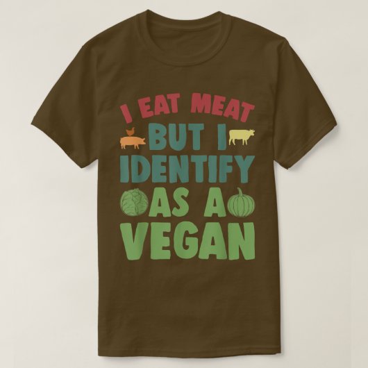 I Eat Meat But I Identify As A Vegan Funny Vegan V T-Shirt (Design vorne)