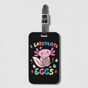 I Eatsolotl Eggs Rabbit Axolotl Bunny Oaster Gepäckanhänger