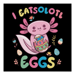 I Eatsolotl Eggs Rabbit Axolotl Bunny Oaster Poster