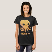 I Eight It Octopus Squid Coral Tentacles Calamar   T-Shirt (Vorne ganz)