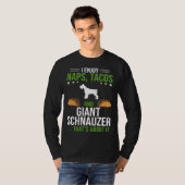 I Enjoy Naps Tacos and Giant Schnauzer Dog T-Shirt (Vorne ganz)