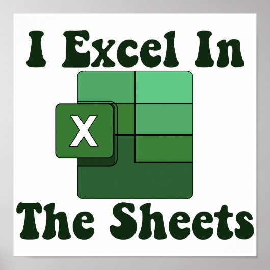 I Excel in Sheets - Excel Tabellenkalkulation Poster (Vorne)