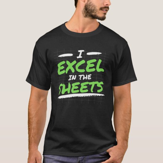 I Excel T I Excel in der Sheets Accounting T-Shirt (Vorderseite)