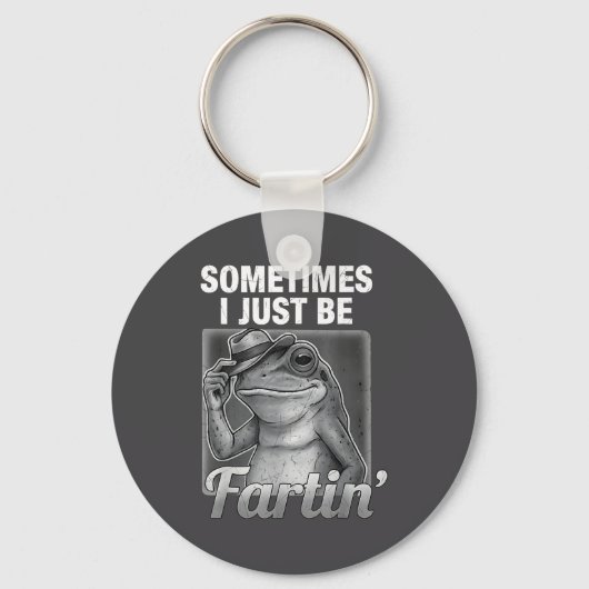 I Farting Frog Sometimes Just Fartin Fart Laugh Schlüsselanhänger (Vorderseite)