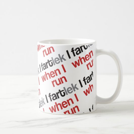 I FARTlek, wenn ich © - lustiges FARTlek laufen Kaffeetasse (Rechts)