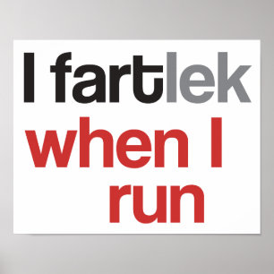 I FARTlek, wenn ich © - lustiges FARTlek laufen Poster