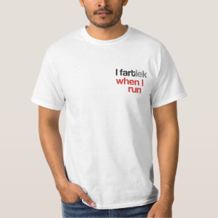 I FARTlek, wenn ich © - lustiges FARTlek laufen T-Shirt