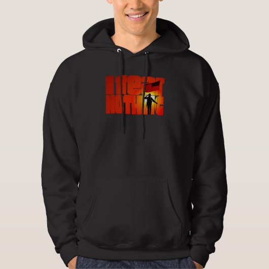 I Fear Nothing 3 Hoodie (Vorderseite)