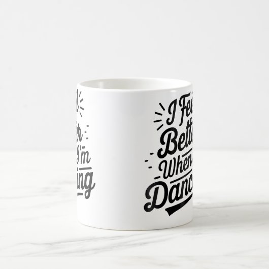 I Feel Better When I'M Dancing Dancing Love Line 	 Kaffeetasse (Mittel)
