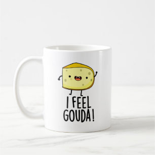 I Feel Gouda Funny Cheese Pun Kaffeetasse