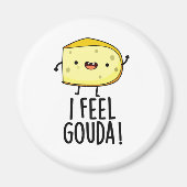 I Feel Gouda Funny Cheese Pun Magnet (Vorne)