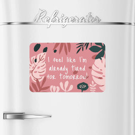 I Feel Like Flexible Photo Magnet