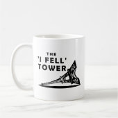 "I Fell" Tower Funny Mug Kaffeetasse (Links)