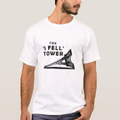 "I Fell" Tower Funny Tshirt (Vorderseite)
