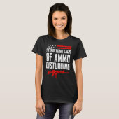 I Find Your Lack Of Ammo Disturbing  2nd Amendment T-Shirt (Vorne ganz)