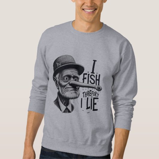 I Fish Therefore I Lie Sweatshirt (Vorderseite)