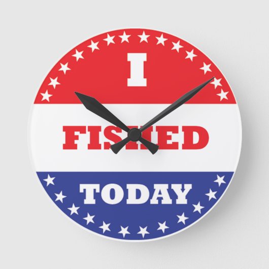 I Fished Today Runde Wanduhr (Vorderseite)