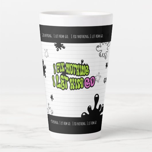 I Fix Nothing. I Let Him Go | Bold Minimal Quote M Milchtasse (Vorderseite)