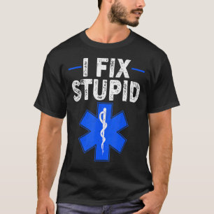 I Fix Stupid Paramedic Retro EMT EMS erste Reaktio T-Shirt