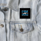 I Fly Drones Button (Beispiel)