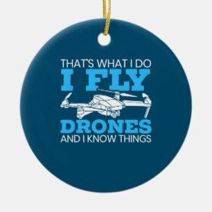 I Fly Drones Keramik Ornament