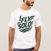 I_FLY_SOLO_Winged_Freedom_Solo_Soar! T-Shirt (Vorderseite)