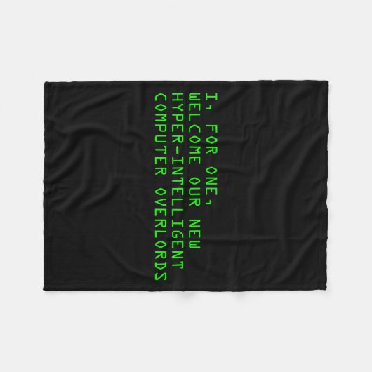 I, For One, Welcome Our New Computer Overlords Ai Fleecedecke (Vorderseite (Horizontal))