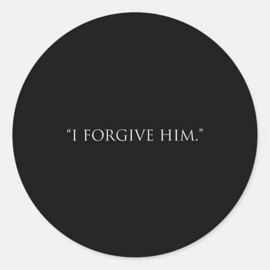 I Forgive Him Runder Aufkleber (Vorderseite)
