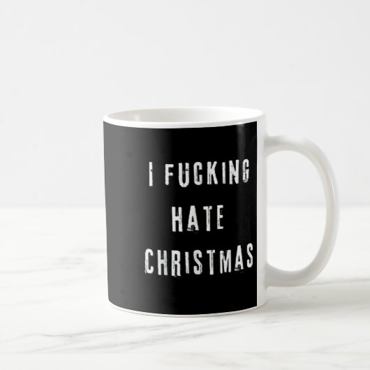 I Foring Hate Christmas Funny Anti-christmas  Kaffeetasse (Rechts)