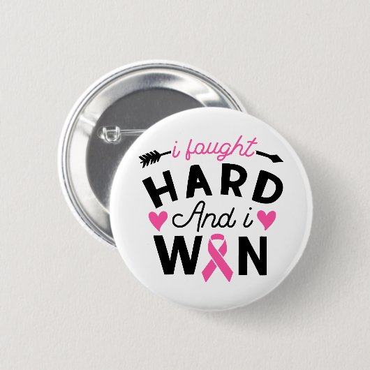 I Fought Hard And I Won Breast Cancer Survivor Button (Vorne & Hinten)
