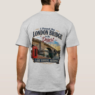 I Found the London Bridge in the Desert Lake Havas T-Shirt