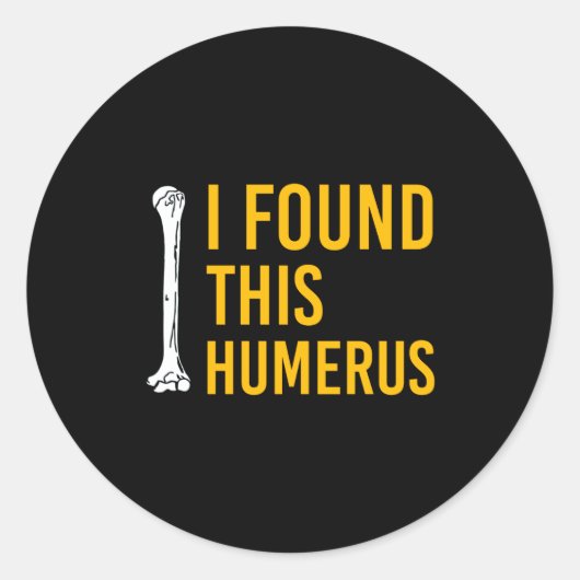 I Found This Humerus Dog With Bone Funny  Runder Aufkleber (Vorderseite)