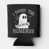 I Found This Humerus Funny Nurse Dosenkühler (Rückseite)