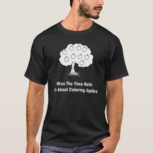 I Fräulein The Time Math Was über Farbton-Äpfel T-Shirt (Vorderseite)